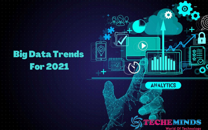 Top 10 Big Data Trends For 2021