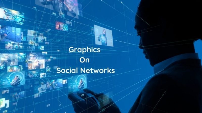 Graphics On Social Networks
