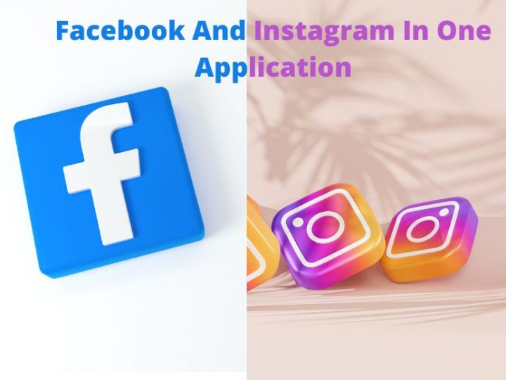Facebook And Instagram In One Application.