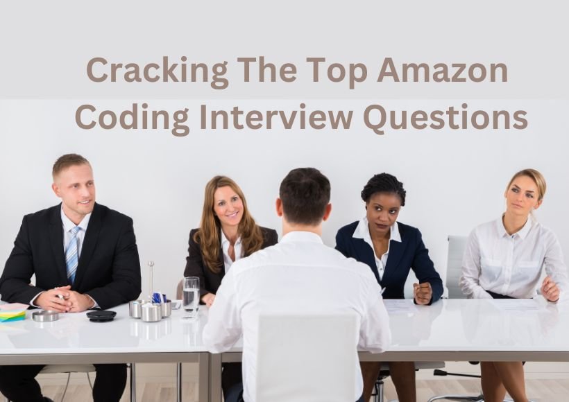 Cracking The Top Amazon Coding Interview Questions