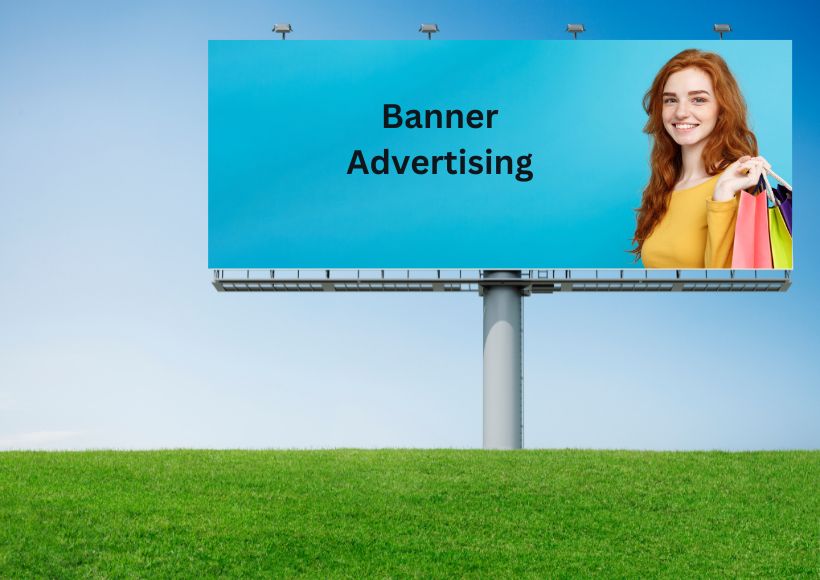 What Is Banner Advertising? These Banners Work Best In Google Ads.