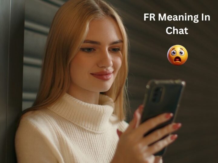 FR Meaning in Chat, Text, Instagram & TikTok | Full Form of FR Explained