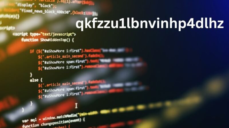 What Is qkfzzu1lbnvinhp4dlhz? Understanding Its Role in Digital Systems