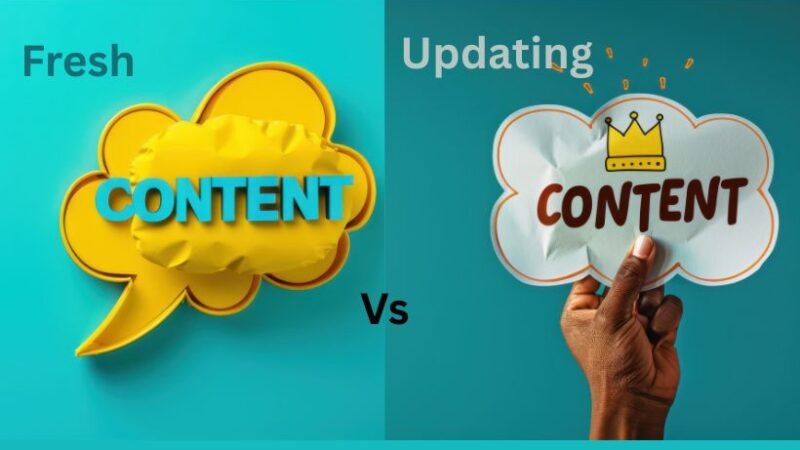 Fresh Content vs Updating Content: What Actually Works?