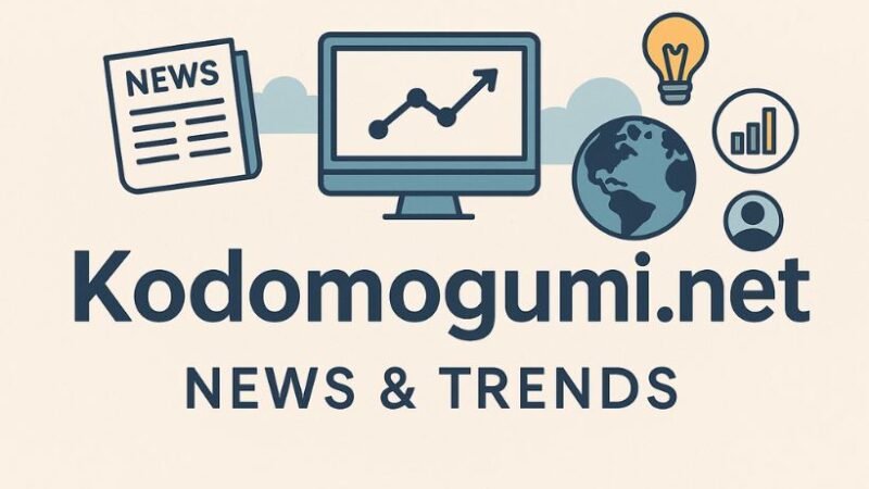Kodomogumi.net: Why Readers Trust It for Clear and Useful Information