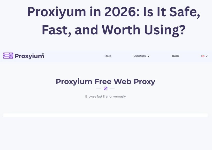 Proxiyum in 2026: Is It Safe, Fast, and Worth Using?
