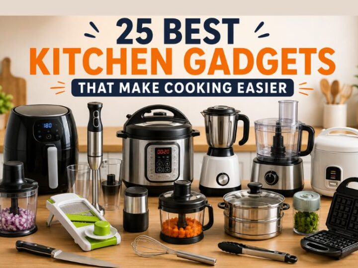 25 Best Kitchen Gadgets That Make Cooking Easier