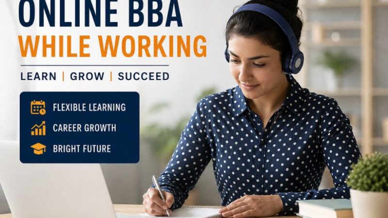 Can I Do BBA Online While Working? A Complete Guide